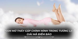 Nằm Mơ Thấy Gặp Chính Mình Trong Tương Lai