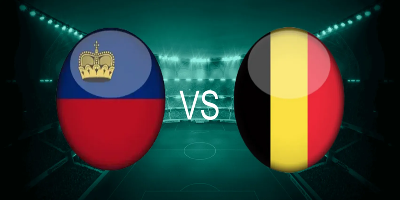 Soi Kèo Liechtenstein vs Bỉ