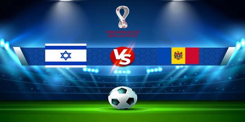 Soi Kèo Moldova vs Israel