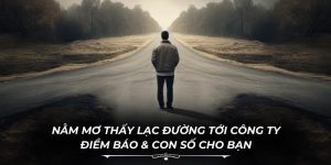 Nằm Mơ Thấy Lạc Đường Tới Công Ty