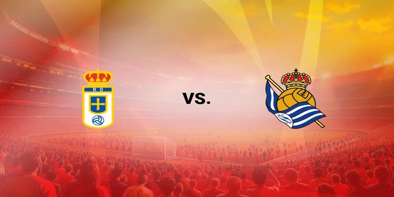 Soi Kèo Real Oviedo vs Real Sociedad